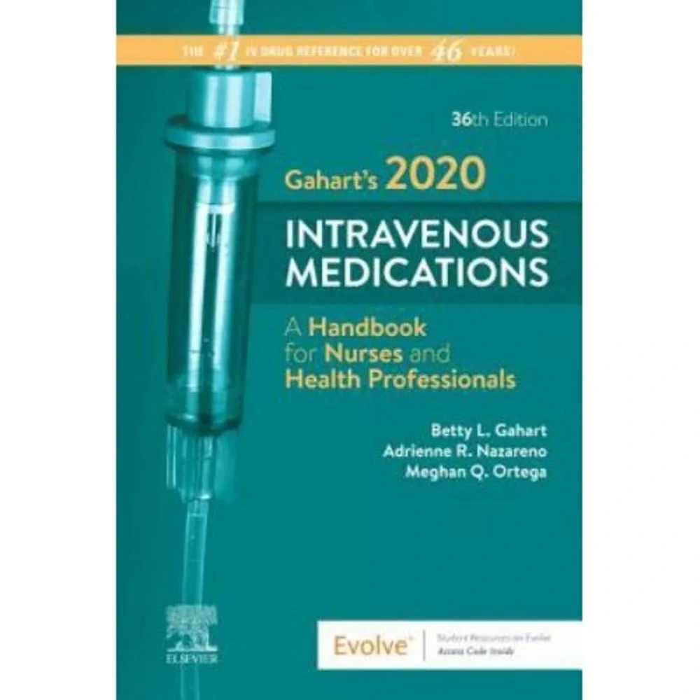 Gahart's 2020 Intravenous Medications: A Handbook for Nurses and Health Professi